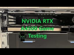 NVIDIA RTX A4500 Game Testing in Precision 7960 Tower Workstation