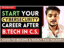 How to Start Cybersecurity Career After B.Tech in C.S. | Cybersecurity Career Options After B.Tech