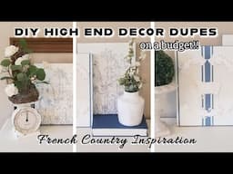 DIY HIGH END DECOR DUPES ON A BUDGET!~French Country Inspiration~Pottery Barn~Wayfair~Amazon~Etsy