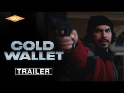 COLD WALLET - Official Trailer | In Theaters & On Digital February 28