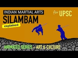 Silambam & Lathi | Martial Arts of INDIA |  Art & Culture for UPSC