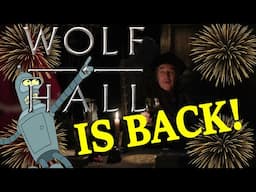 WOLF HALL IS BACK, Y'ALL!