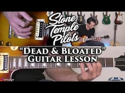 Stone Temple Pilots - Dead & Bloated Guitar Lesson