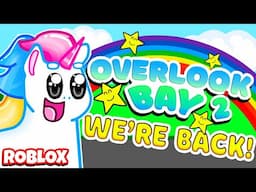 Honey The Unicorn is BACK!! | Overlook Bay 2 Roblox