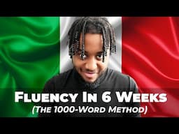 Getting Fluent In Italian In 6 Weeks (Weeks 1 & 2 : The 1000-Word Method)