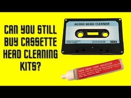 Do They Still Make Cassette Head Cleaning Kits?