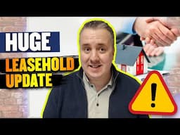 Attention Leaseholders - New Rules Start THIS Week!