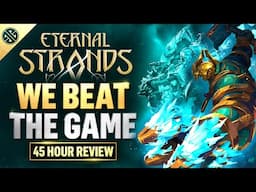 Eternal Strands - We Beat The Game! Our Final Verdict