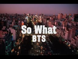 BTS (방탄소년단) - So What / Eng Lyrics