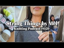 String Things Podcast (029) - a repeat pattern | test knits | here comes a grey phase