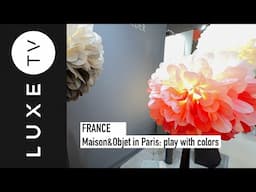 Maison&Objet in Paris: play with colors