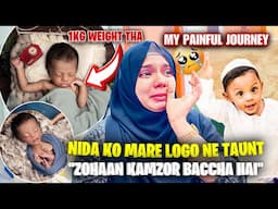 “Zohaan Kamzor Baccha Hai” Nida Ko Mare Taunt😭| My Painful Journey 🥺| Sufiyan and Nida ♥️