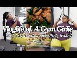 What I Eat In A Day Non-Restrictive To Lose Weight Naturally| Upper Body Workout| FITGIRLVLOG