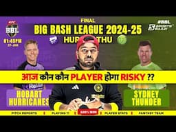 HUR vs THU BBL FINAL  | Dream11 Prediction | Dream11 Team | Dream11 Team of Today Match | Dream11