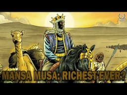 Mansa Musa: the Richest Man Who Ever Lived?