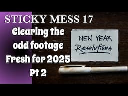 YEAR-END PURGE: PART 2: Out With The Old! | STICKYMESS17