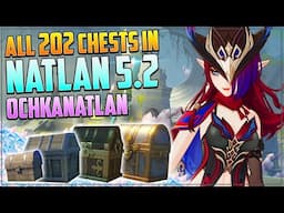 Guide to ALL 202 Chests in Natlan | Ochkanatlan | Genshin Impact 5.2