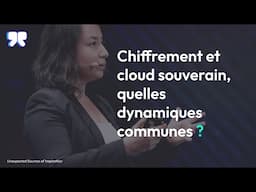 Chiffrement et cloud souverain, quelles dynamiques communes ? - Meriem Berkane à USI