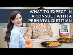 What to expect in a consult with a prenatal dietitian