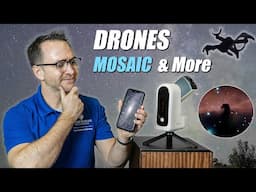 Seestar S30 - Mosaic Mode, Drone Tracking, The Horsehead and More