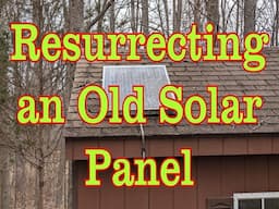 Resurrecting an Old Solar Panel