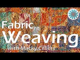 Fabric Weaving - Quilt and Fabric Art - Tutorial by Macky Cilliers