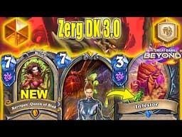 NEW Zerg DK 3.0 Is Beyond Broken! Best Deck To Craft At The Great Dark Beyond Mini-Set | Hearthstone