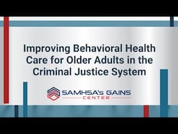 Improving Behavioral Health Care for Older Adults