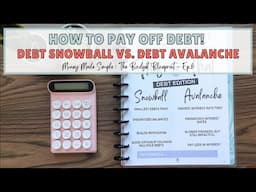 HOW TO PAY OFF DEBT! DEBT SNOWBALL VS. DEBT AVALANCHE | DEBT FREE JOURNEY | FINANCIAL FREEDOM | DEBT