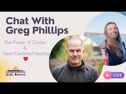 Healing the World with Love ❤️ Chat with Greg Phillips on Valentine’s Day!