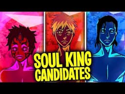 SOUL KING REPLACEMENTS | The Soul King Candidates Explained | BLEACH Breakdown