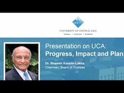 Presentation on UCA: Progress, Impact and Plan with Dr Shamsh Kassim-Lakha