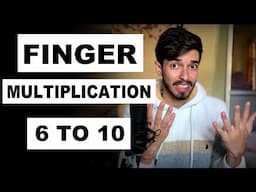 Finger Multiplication. A trick to remember times tables from 6 to 10 lightning fast!