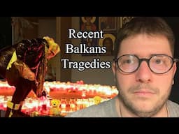 Recent Balkan Tragedies