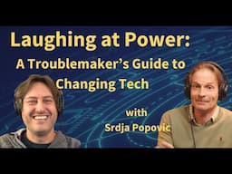 Laughing at Power: A Troublemaker’s Guide to Changing Tech