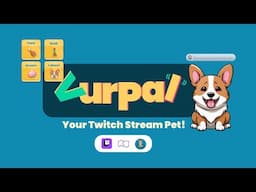 Introducing VurPal: Your Twitch Stream’s Interactive Pet!