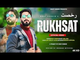 Rukhsat | Bhat Zubair | Adil Dks | New Heart Touching Kashmiri Song 2024