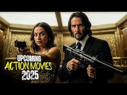 10 Upcoming Explosive Action Movies You Must Watch in 2025!