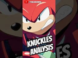 An Analysis of Knuckles | #sonicthehedgehog #knuckles #knucklestheechidna