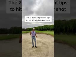 2 Tips To Hit A Long Bunker Shot