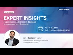 Hypertension: Advances in Diagnosis, Management and Prevention with Dr.Haitham Sakr