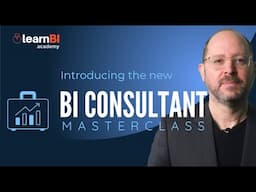 Introducing The BI Consultant Masterclass