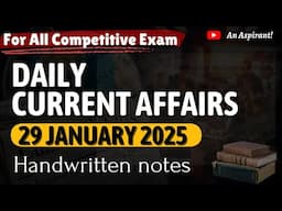 29th January 2025 || Daily current affairs || Handwritten notes || An Aspirant !