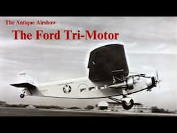 How the Ford Motor Company Changed Aviation | The Ford Tri-Motor