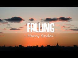 Harry Styles - Falling (Lyrics)