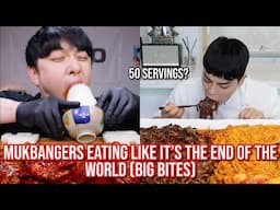 mukbangers eating like it's the END of the world (big bites)