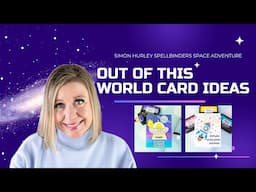 Out of this World Card Ideas with Space Adventure Collection