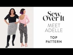 Meet the Adelle Top Sewing Pattern - Sew Over It