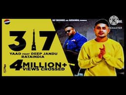 317 _ YAAD ft deep jandu new Punjabi song (Punjabi song )