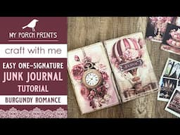 EASY JUNK JOURNAL TUTORIAL FOR BEGINNERS | BURGUNDY ROMANCE 🥀 | My Porch Prints Junk Journal Ideas